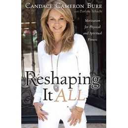 Reshaping It All PB: Motivation for..., Candace Cameron