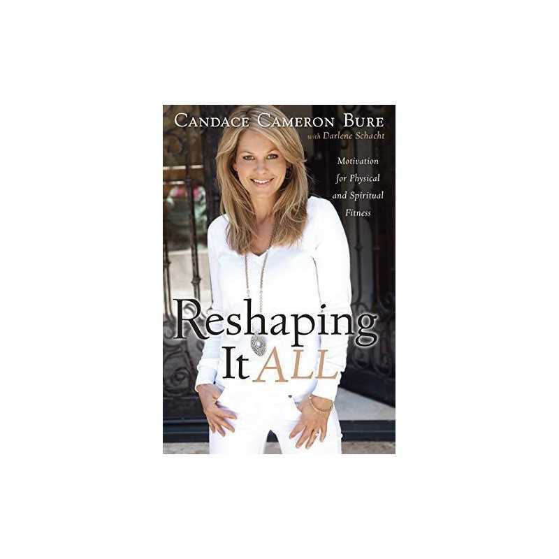Reshaping It All PB: Motivation for..., Candace Cameron