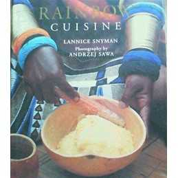 Rainbow Cuisine: a Culinary Journey Through South ... by Lannice Snyman Hardback