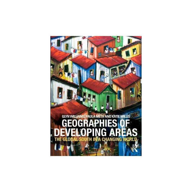 Geographies of Developing Areas: The Global South ... by Willis, Katie Paperback