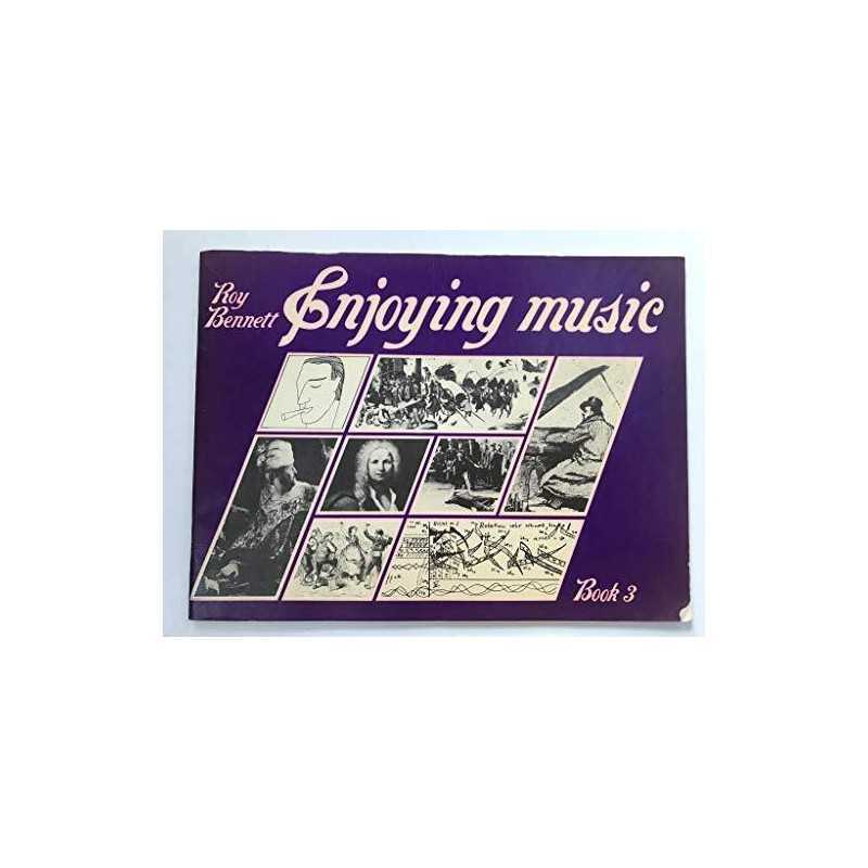 Enjoying Music Book 3: Bk. 3 by Bennett, Roy Paperback Book