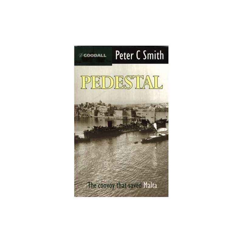 Pedestal: The Convoy That Saved Malta by Smith, Peter C. Paperback Book The