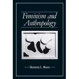 Feminism and Anthropology (Feminist Perspectives) by Moore, Henrietta Paperback