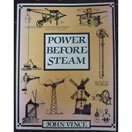 Power Before Steam: An Illustrated History by Vince, John Paperback Book The