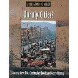 Unruly Cities?: Order/Disorder (Understanding Cities) by Steve Pile Paperback