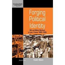 Forging Political Identity: Silk and Me..., Mann, Keith
