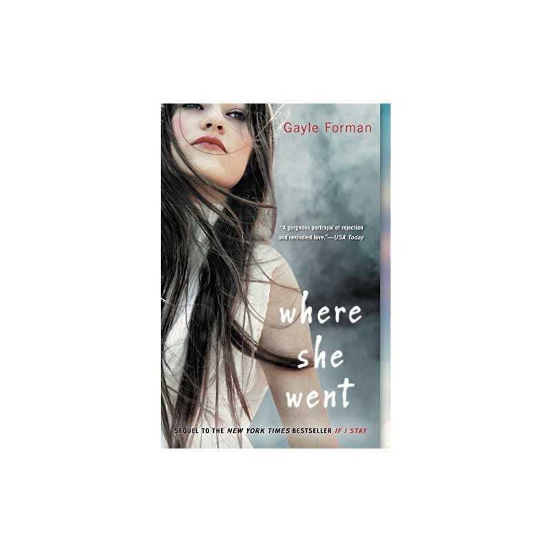 Where She Went by Forman, Gayle Book