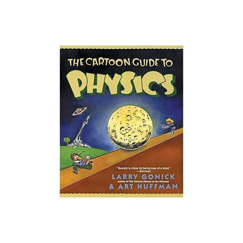 The Cartoon Guide to Physics (Cartoon Guide Series) by Gonick, Larry Paperback