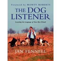 The Dog Listener: Learning the Language of Your Best... by Fennell, Jan Hardback