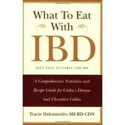 What to Eat with IBD: A Comprehensive Nutri... by Tracie Dalessandro M Paperback