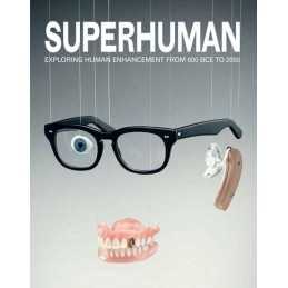Superhuman: Exploring Human Enhancement from 600 BCE to ... by Savulescu, Julian