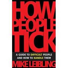 How People Tick: A Guide to Difficult People and ... by Leibling, Mike Paperback