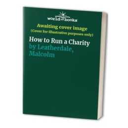 How to Run a Charity by Leatherdale, Malcolm Paperback Book