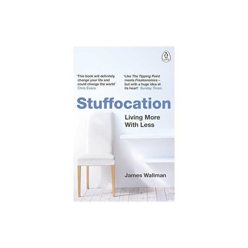 Stuffocation: Living More with Less by Wallman, James Book