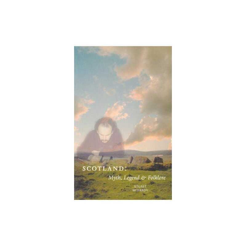 Scotland: Myth, Legend and Folklore by McHardy, Stuart Paperback Book