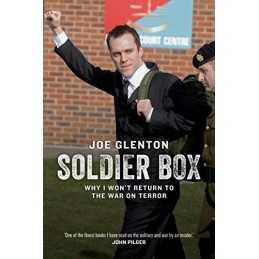 Soldier Box: Why I Wont Return to the War on Terror by Joe Glenton Book The