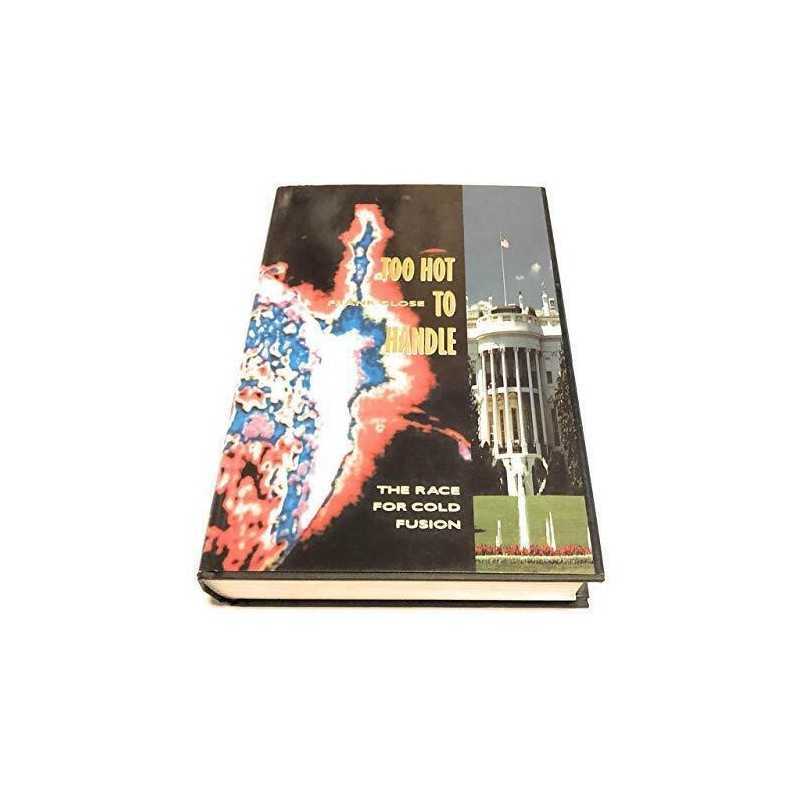 Too Hot to Handle: Story of the Race fo..., Close, F.E.