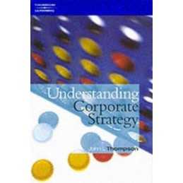 Understanding Corporate Strategy (Course ILT Seri... by Thompson, John Paperback