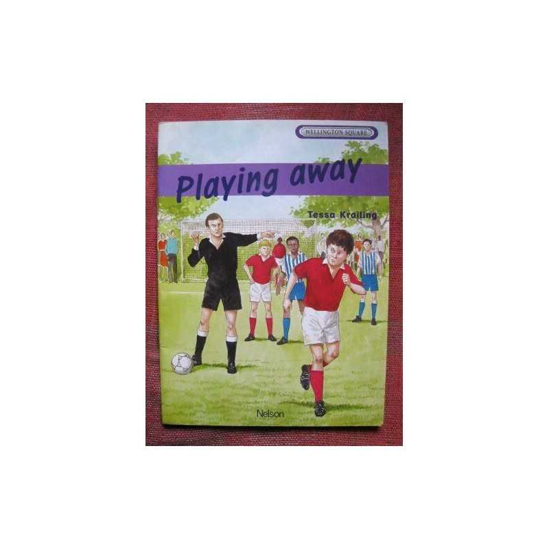 Wellington Square: Playing Away by Krailing, Tessa Book Book