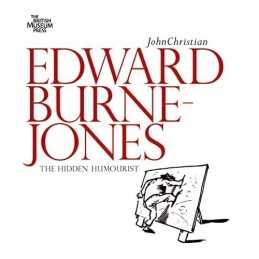 Edward Burne-Jones: The Hidden Humourist by Christian, John Paperback Book The