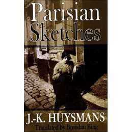 Parisian Sketches (Dedalus European Classics) by Brendan King Paperback Book The