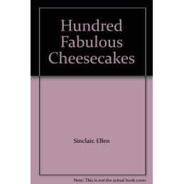 Hundred Fabulous Cheesecakes by Sinclair, Ellen Hardback Book  Fast