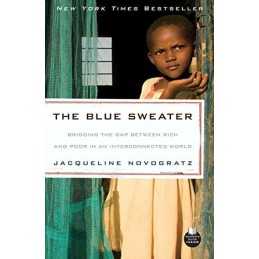 The Blue Sweater: Bridging the Gap Between Rich and P... by Jacqueline Novogratz