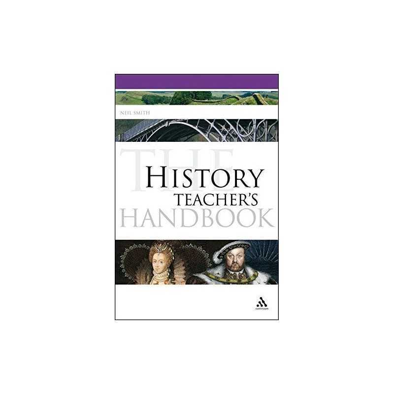 History Teachers Handbook (Continuum Education Hand... by Smith, Neil Paperback