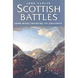 Scottish Battles from Mons Graupius to Culloden (Ca... by Sadler, John Paperback