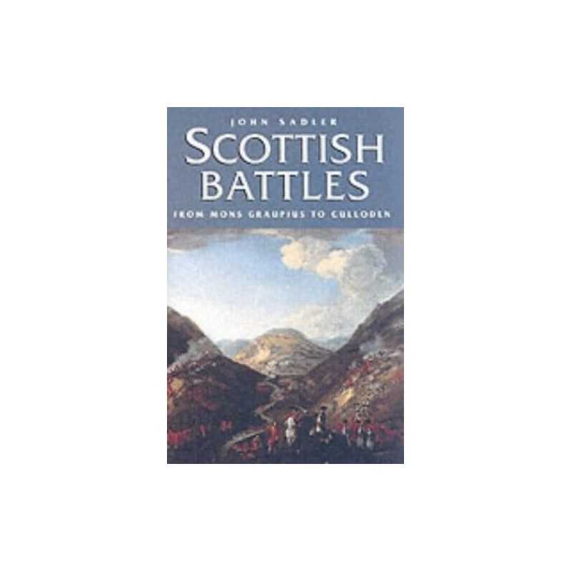 Scottish Battles from Mons Graupius to Culloden (Ca... by Sadler, John Paperback