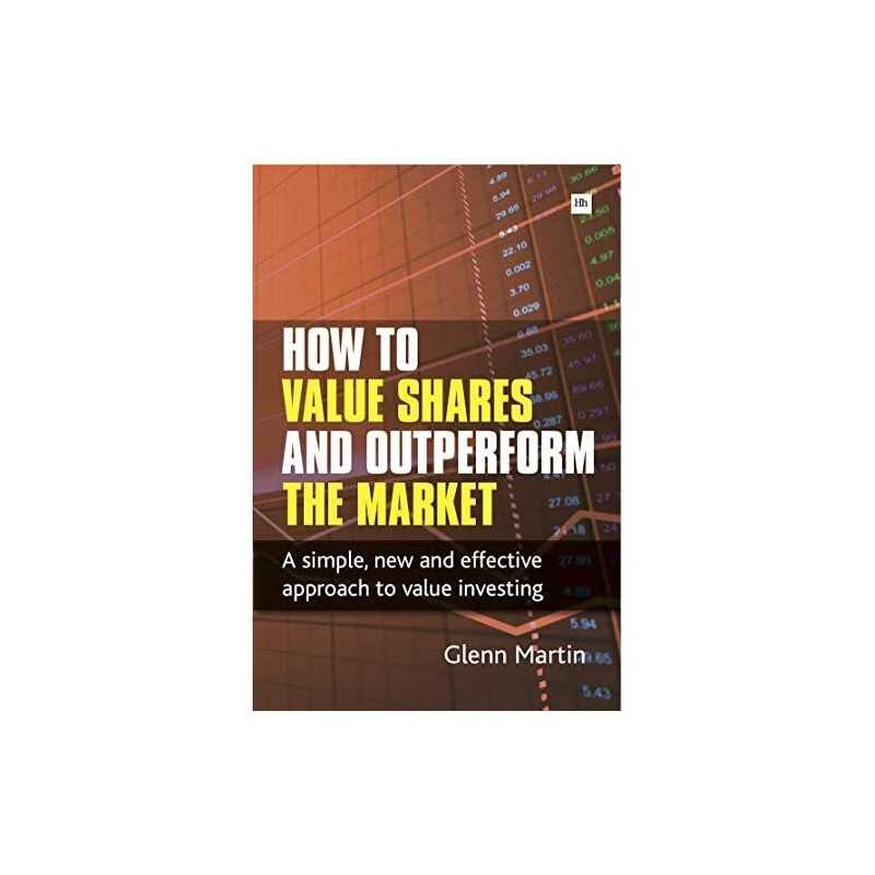 How to Value Shares and Outperform the Market: A s... by Martin, Glenn Paperback