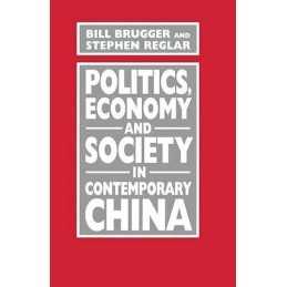 Politics, Economy and Society in Contemporary China by Brugger, Bill Paperback