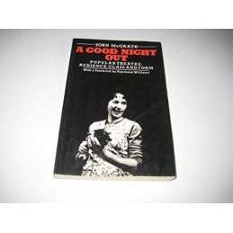 A Good Night Out: Popular Theatre, Audience, Class ... by John McGrath Paperback