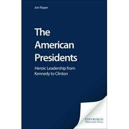 The American Presidents: Heroic Leadership from Kenn... by Ropert, Jon Paperback