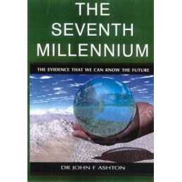 The Seventh Millennium: The Evidence That We Can Kn... by Ashton, John Paperback