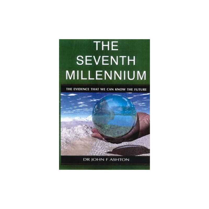 The Seventh Millennium: The Evidence That We Can Kn... by Ashton, John Paperback