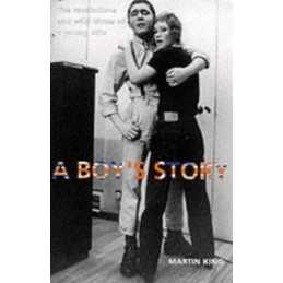A Boys Story: The Revelations and Wild Times of a ... by King, Martin Paperback