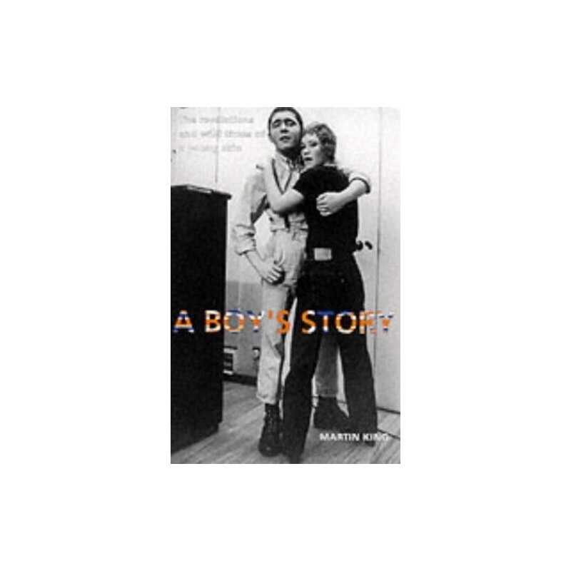 A Boys Story: The Revelations and Wild Times of a ... by King, Martin Paperback