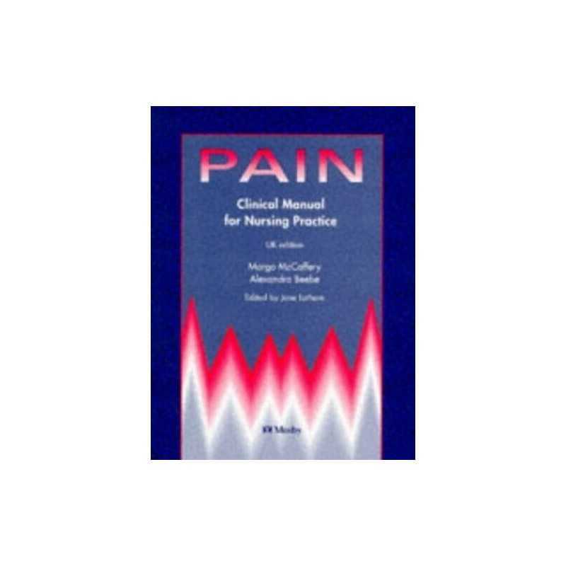 Pain: Clinical Manual for Nursing Practice by Beebe, Alexandra Paperback Book