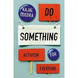 Do Something: Activism for Everyone by Odedra, Kajal Book