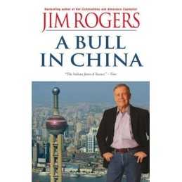 A Bull in China: Investing Profitably i..., Rogers, Jim