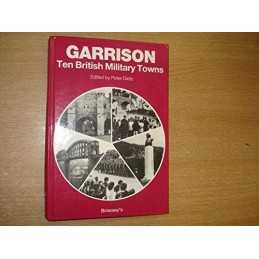 Garrison: Ten British Military Towns Hardback Book