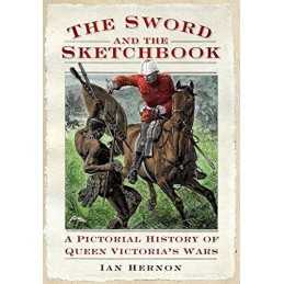 The Sword and the Sketch book: A Pictorial History of Queen Victori... by Hernon