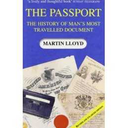 The Passport: The History of Mans Most Travelled ... by Lloyd, Martin Paperback
