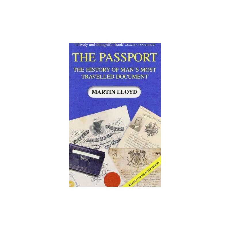 The Passport: The History of Mans Most Travelled ... by Lloyd, Martin Paperback
