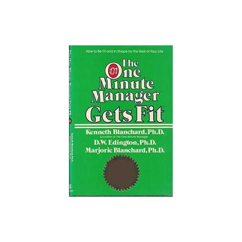 The One Minute Manager Gets Fit by Blanchard, Marjorie Book