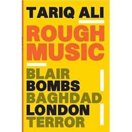 Rough Music: Blair, Bombs, Baghdad, London,Terror by Tariq Ali Paperback Book
