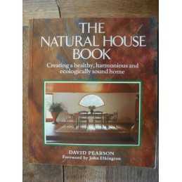 The Natural House Book: Creating a Healthy, Harmo... by Pearson, David Paperback