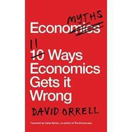 Economyths: 11 Ways Economics Gets it Wrong by Orrell, David Book  Fast