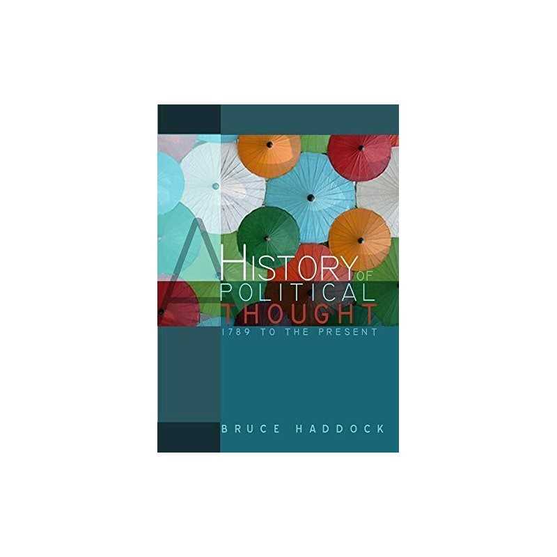 A History of Political Thought: 1789..., Haddock, Bruce
